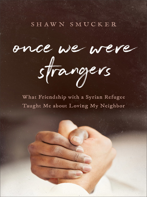 Title details for Once We Were Strangers by Shawn Smucker - Available